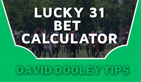 lucky 31 bet calculator william hill